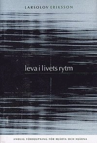 Leva i livets rytm; LarsOlov Eriksson; 2002