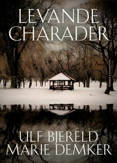 Levande charader; Ulf Bjereld, Marie Demker; 2019