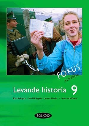 Levande historia 9 Fokus Elevbok; Bengt Arwén, Håkan Dahlberg, Bengt Henricsson, Kaj Hildingson, Lars Hildingson, Kristina Holm, My Lieberman, Tommy Ripmarken, Ingrid Åsgård, Ylva Yngwe, Maria Ramsby; 2007