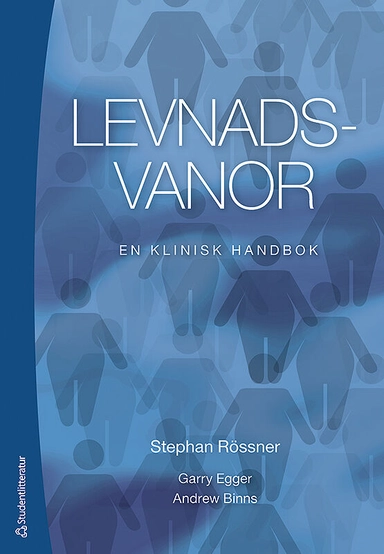 Levnadsvanor : en klinisk handbok; Stephan Rössner, Garry Egger, Andrew Binns; 2014