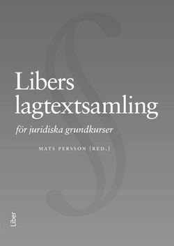 Libers lagtextsamling för juridiska grundkurser; Mats Persson; 2014