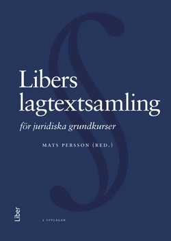 Libers lagtextsamling för juridiska grundkurser; Mats Persson; 2016