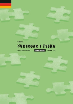 Libers övningar i tyska: Grammatik tyska 1-2; Sven-Gunnar Winell; 2014