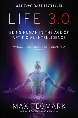 Life 3.0; Max Tegmark; 2018