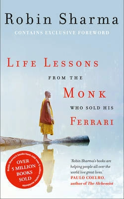 Life Lessons From the Monk Who Sold His Ferrari; Robin Sharma; 2013