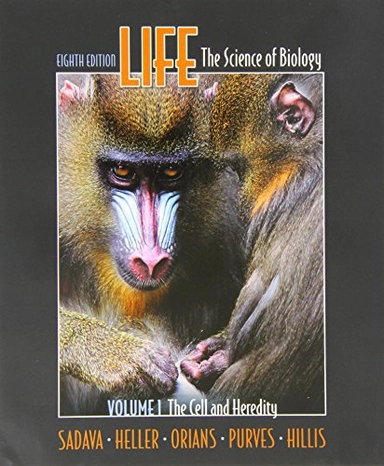 Life, Vol. I: The Cell and Heredity: (Chs. 1-20); David E. Sadava; 2006