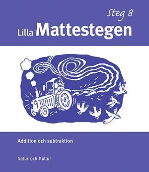 Lilla mattestegen. Addition och subtraktion. Steg 8; Britt Jakobson, Eva Marand; 2006