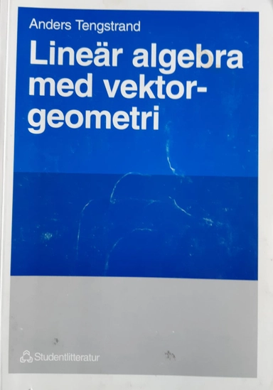 Lineär algebra med vektorgeometri; Anders Tengstrand; 1994