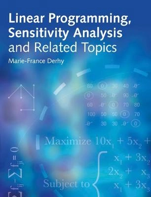 Linear Programming, Sensitivity Analysis & Related Topics; Marie-France Derhy; 2010