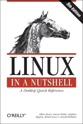 Linux in a Nutshell; Christopher Lovelock, Max Weber, Stephen P. Robbins, Siever, Stephen Figgins; 2005