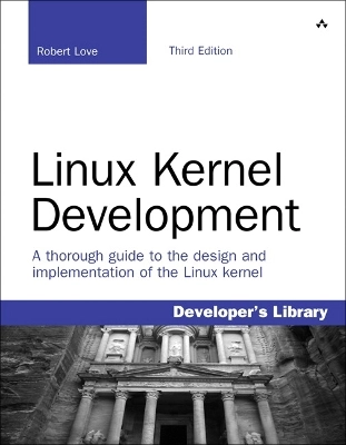 Linux Kernel Development; Robert Love; 2010