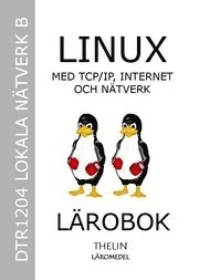 Linux Red Hat med TCP/IP, internet och nätverk - Lärobok; Roger Löfberg; 2006