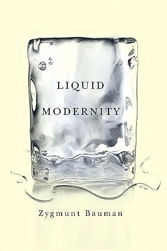 Liquid modernity; Zygmunt Bauman; 2000