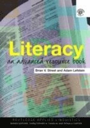 Literacy : an advanced resource book; Brian V. Street; 2007