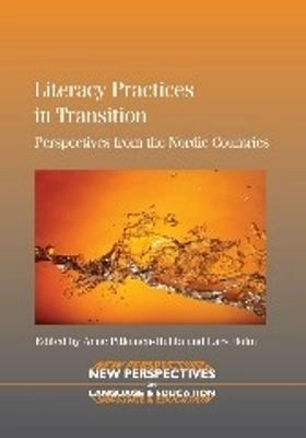 Literacy practices in transition : perspectives from the Nordic countries; Anne Pitkänen-Holm, Lars Holm; 2012