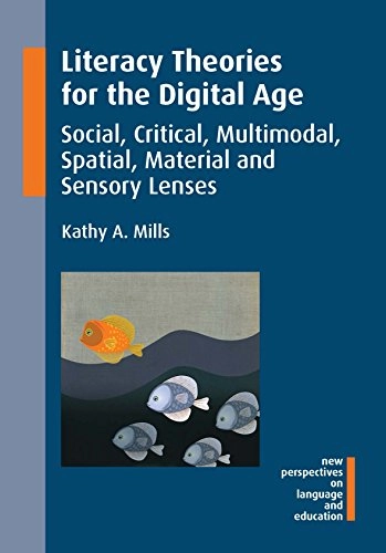 Literacy Theories for the Digital Age; Kathy A Mills; 2015