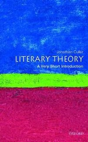 Literary theory : a very short introduction; Jonathan D. Culler; 2000