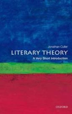 Literary theory : a very short introduction; Jonathan D. Culler; 2011