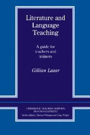 Literature and language teaching : a guide for teachers and trainers; Gillian Lazar; 1993