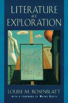 Literature as exploration; Louise M. Rosenblatt; 1995