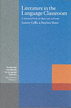 Literature in the language classroom : a resource book of ideas and activities; Joanne Collie; 1987