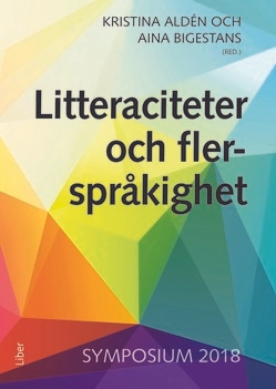 Litteraciteter och flerspråkighet; Kristina Aldén, Aina Bigestans; 2019