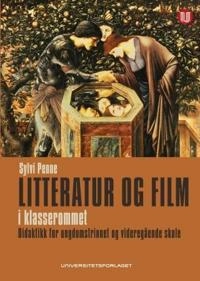 Litteratur og film i klasserommet; Sylvi Penne; 2010