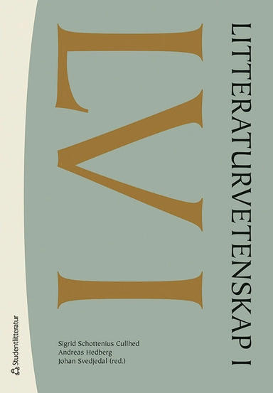 Litteraturvetenskap I; Sigrid Schottenius Cullhed, Andreas Hedberg, Johan Svedjedal, Frida Beckman, Torbjörn Forslid, Stefan Helgesson, Martin Kylhammar, Rikard Loman, Daniel Möller, Anders Ohlsson, Anna Williams, Mia Österlund, Mia Österlund; 2020