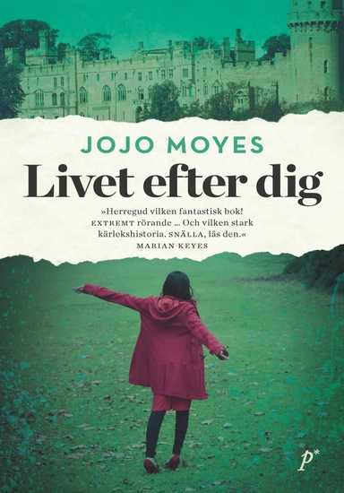 Livet efter dig; Jojo Moyes; 2013