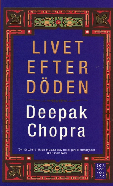 Livet efter döden; Deepak Chopra; 2008