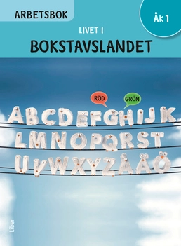 Livet i Bokstavslandet Arbetsbok åk 1; Ulf Stark, Marika Nylund Ek, Marie Trapp, Lena Palovaara, Tarja Alatalo, Malin Wedsberg; 2015