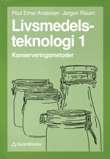 Livsmedelsteknologi 1; Poul Erner Andersen, Jörgen Risum; 1991