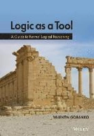 Logic as a Tool: A Concise Guide to Logical Reasoning; Valentin Goranko; 2016