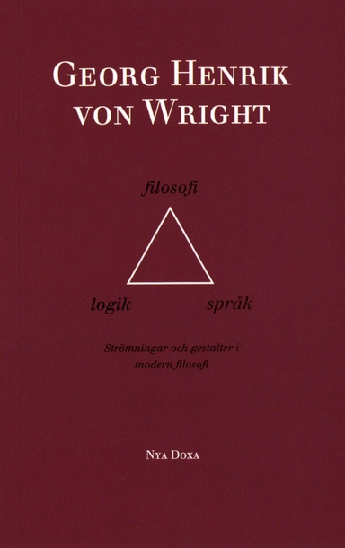 Logik, filosofi och språk - Strömningar och gestalter i modern filososi; Georg Henrik von Wright; 1993