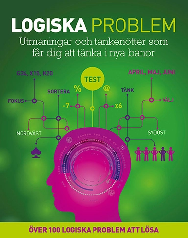 Logiska problem : utmaningar och tankenötter som får dig att tänka i nya banor; Gunnar Hasseläng; 2017