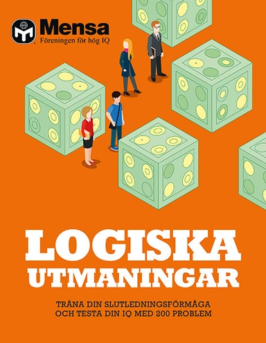 Logiska utmaningar : träna din slutledningsförmåga och testa din IQ med 200 problem; Björn Stenholm; 2018