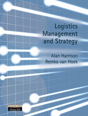 Logistics management and strategy; Alan Harrison; 2002