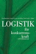 Logistik för konkurrenskraft - ett ledaransvar; Dag Bjørnland, Göran Persson; 1998