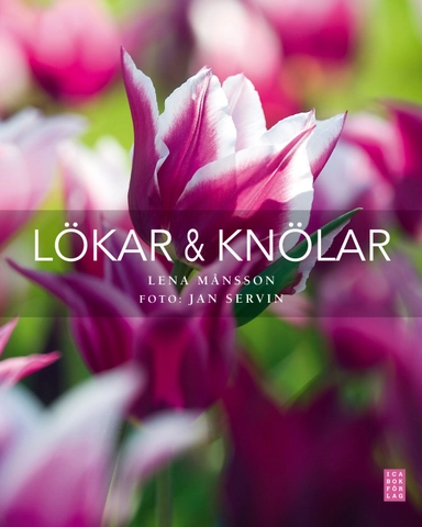 Lökar & knölar; Lena Månsson; 2011