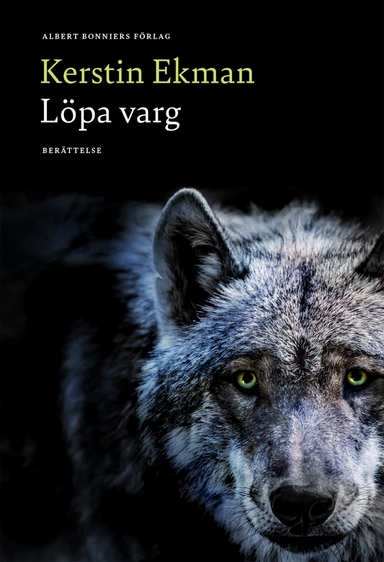 Löpa varg; Kerstin Ekman; 2021