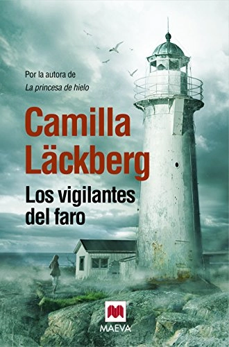 Los vigilantes del faro; Camilla Läckberg; 2013