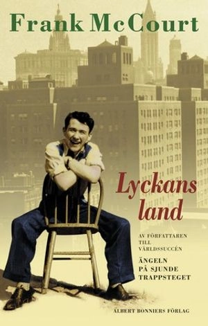 Lyckans land; Frank McCourt; 2001