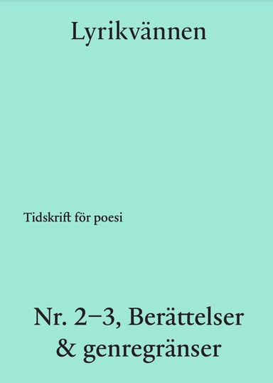 Lyrikvännen 2–3(2024); Burcu Sahin, Priya Bains, Ulf Eriksson, Marie Silkeberg, Matilda Amundsen Bergström, Malte Persson, Ylva Gripfelt, Karin Brygger; 2024