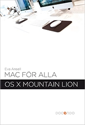 Mac för alla : OS X Mountain Lion; Eva Ansell; 2012