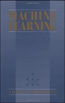 Machine Learning; Thomas Mitchell; 1997