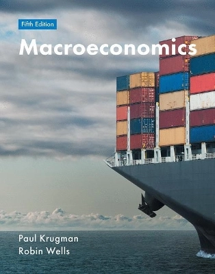 Macroeconomics; Paul Krugman, Robin Wells; 2018