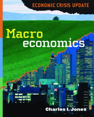 Macroeconomics : economic crisis update; Charles I. Jones; 2010