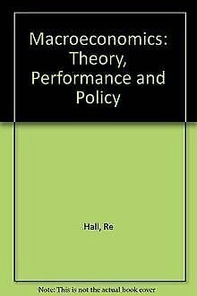 Macroeconomics: Theory, Performance, and Policy; Robert Ernest Hall, John B. Taylor; 1988