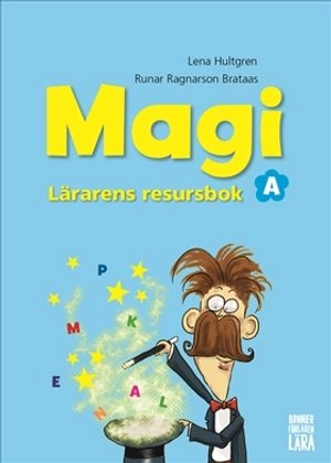 Magi A - Lärarens resursbok; Lena Hultgren, Runar Ragnarson Brataas; 2019