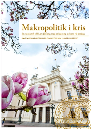 Makropolitik i kris; Lars Jonung; 2016